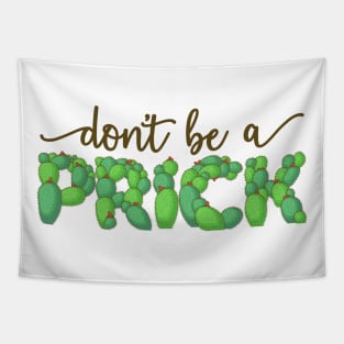 Don't Be a Prick Tapestry