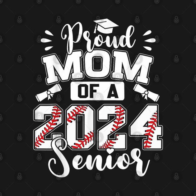 Proud Mom Of A 2024 Senior Baseball Graduate by lunacreat