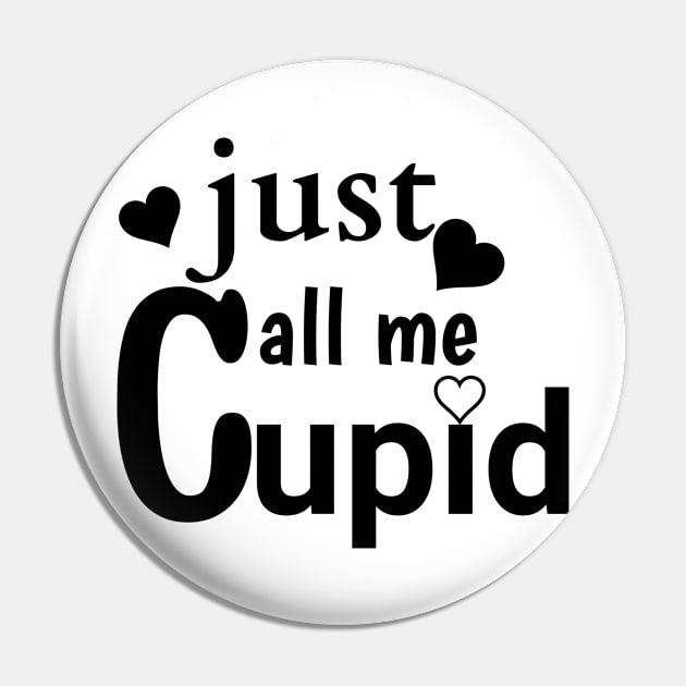 JUST CALL ME CUPID Pin by Imaginate