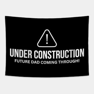 Under Construction Baby Announcement Tee for Dad Tapestry