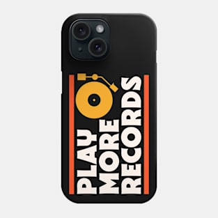 Vintage Play More Records // Vinyl Collector // Record Lover Phone Case