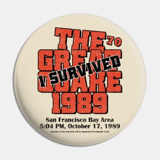 I Survived The Great Quake Vintage 80s 1989 Earthquake Pin