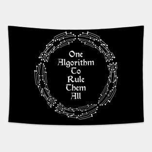 One Algorithm To Rule Them All | Machine Learning Circuit Slogan White Tapestry