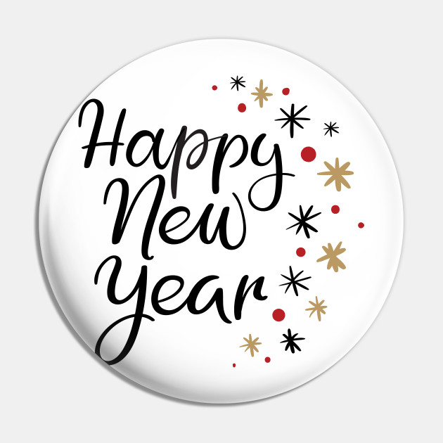 Happy New Year New Year Pin Teepublic Au