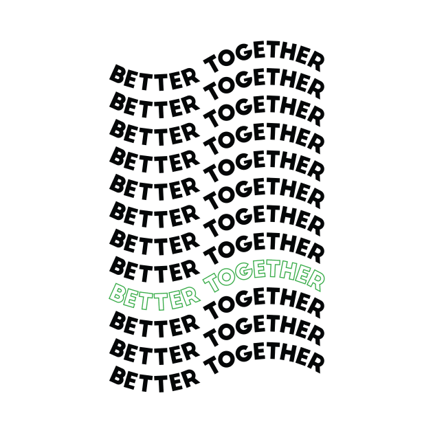 Better Together by hellojodes