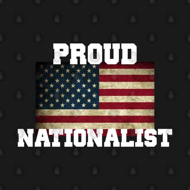 Proud Nationalist by For the culture tees