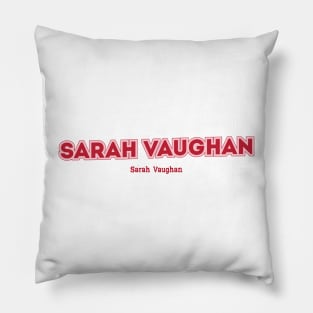 Sarah Vaughan Pillow