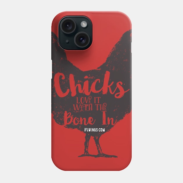 Chick Love It With The Bone In Phone Case by IFLWings