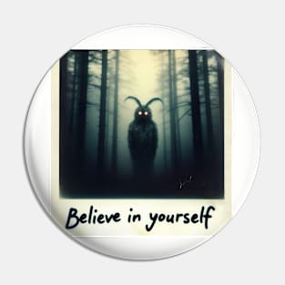 Believe in yourself Pin