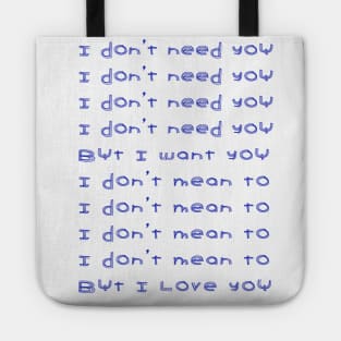 I don't need you Tote