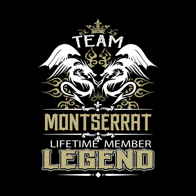 Montserrat Name T Shirt -  Team Montserrat Lifetime Member Legend Name Gift Item Tee by yalytkinyq