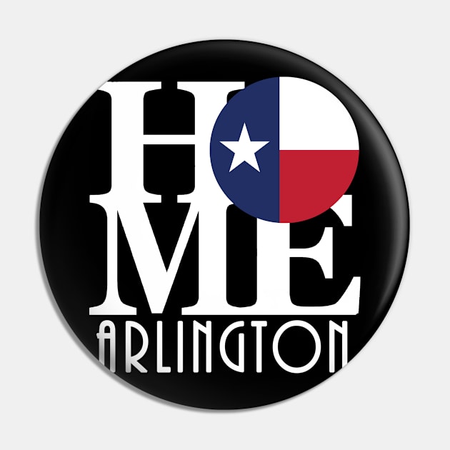 HOME Arlington TX (white ink) Pin by HometownTexas