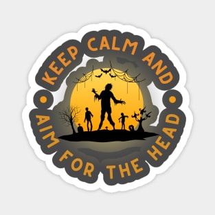 Zombie: Keep Calm And Aim For The Head Magnet