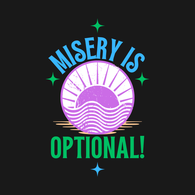 Misery Is Optional by MiracleROLart