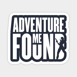 Adventure Found Me Magnet