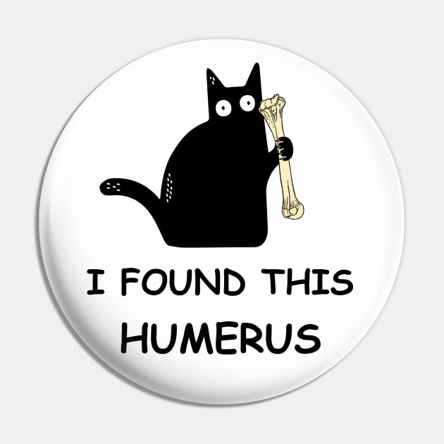 I Found This Humerus Black Cat Pin by SamArtsify