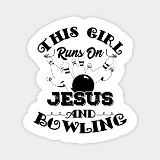 This Girl Runs On Jesus And Bowling graphic Christian Gift Magnet