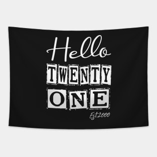 Hello Twenty one Est.2000 21th Funny Birthday Tapestry