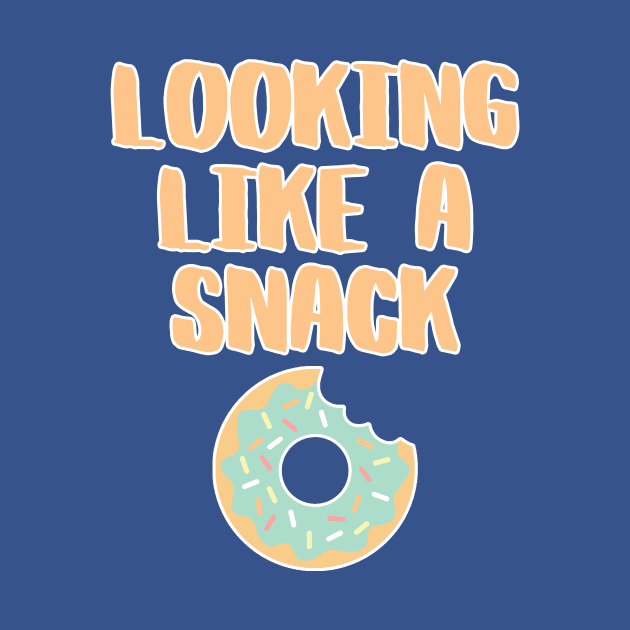 Looking Like a Snack Funny Donut Tee by charlescheshire