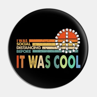 I Was Social Distancing Before It Was Cool Toilet Paper Pin