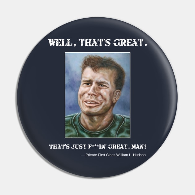 Private Hudson: Well, that's great. That's just f***in' great, man! Pin by SPACE ART & NATURE SHIRTS 