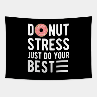 Donut stress just do your best Tapestry