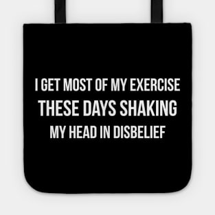 Shaking my head sarcastic Tote