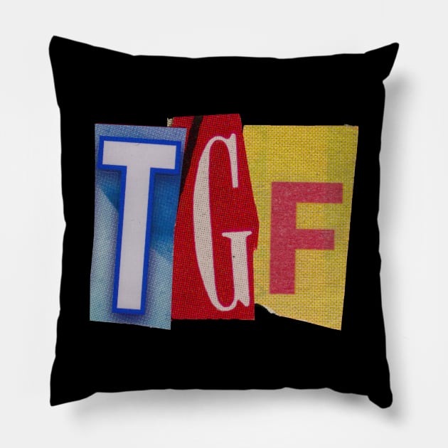 TGF - RansomNote Pillow by RansomNote