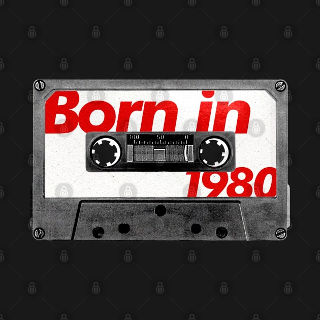 Born in 1980  ///// Retro Style Cassette Birthday Gift Design by unknown_pleasures