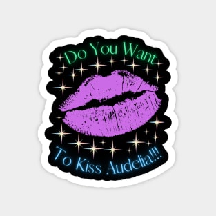 Do You Want To Kiss Audelia Magnet