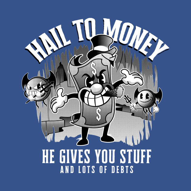 Disover Hail to Money - Old Cartoons - T-Shirt