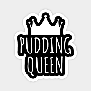 Pudding Queen Magnet