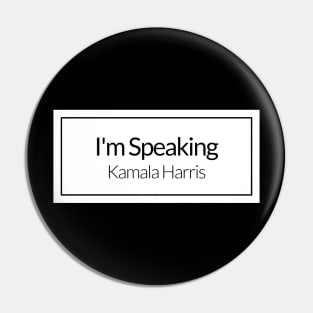 kamala harris im speaking Pin