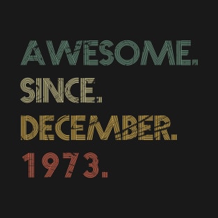 awesome since December 1973 T-Shirt