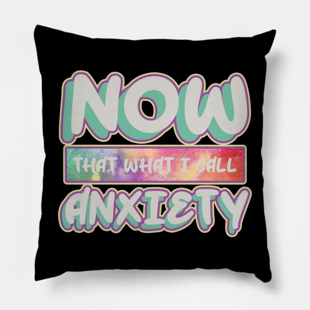 That What I Call Anxiety !! Pillow by tioooo