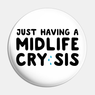 Having a midlife cry sis Pin