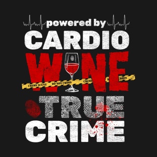 Funny Fitness Design for True Crime Fans T-Shirt