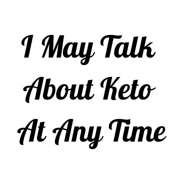 I May Talk About Keto At Any Time by Jitesh Kundra