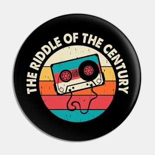 The Riddle Of The Century T shirt For Women T-Shirt Pin