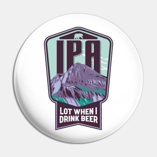 IPA lot when I drink beer Pin