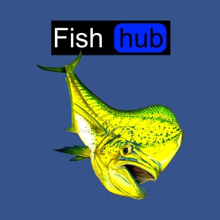 Fish hub mahi-mahi T-Shirt