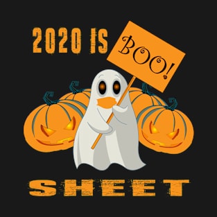 2020 Is Boo Sheet Ghost Mask Halloween T-Shirt