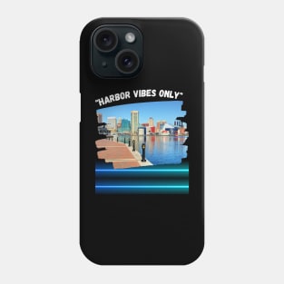 CHARM CITY HARBOR VIBES ONLY DESIGN Phone Case