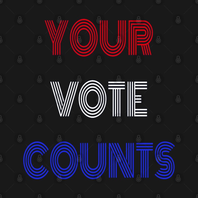 Your Vote Counts - Red, White and Blue Lettering by Art By LM Designs 