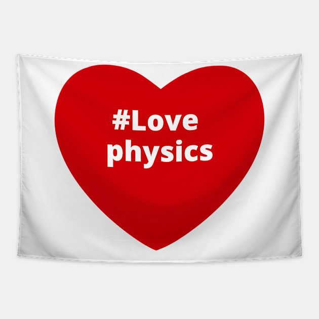 Love Physics - Hashtag Heart Tapestry by support4love