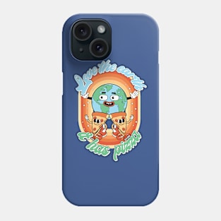 Love the Earth it has pizza Phone Case