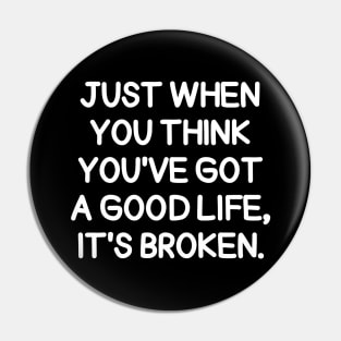 Oh well, that's life! Pin