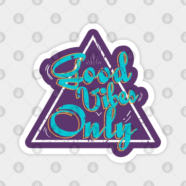 Good Vibes Only Magnet by GlossyArtTees