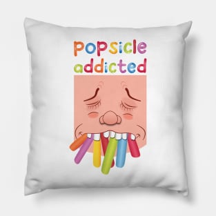 POPSICLE ADDICTED Pillow