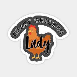 Crazy chicken lady! Magnet